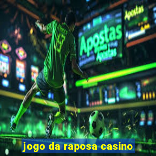 jogo da raposa casino